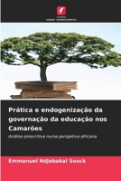 Prática e endogenização da governação da educação nos Camarões (Portuguese Edition) 6630276477 Book Cover