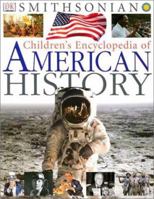 Children's Encyclopedia of American History (Smithsonian) (Smithsonian Institution) 0789483300 Book Cover