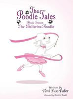 The Ballerina Poodle 0989474879 Book Cover