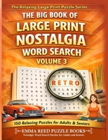 Nostalgic Word Search Puzzles for Adults and Seniors: 150 Easy-to-Read Nostalgia / Vintage Themed Word Search Puzzles for Adults and Seniors Relaxing ... (The Big Book of Large Print Word Search) 1918385599 Book Cover