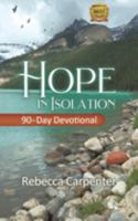Hope in Isolation: 90-Day Devotion 1956520082 Book Cover