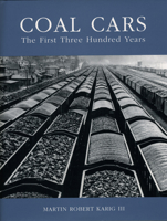 Coal Cars: The First Three Hundred Years 1589661540 Book Cover