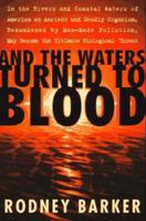 And the Waters Turned to Blood 0684831260 Book Cover