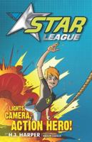 Lights, Camera, Action Hero (Star League) 1864718668 Book Cover