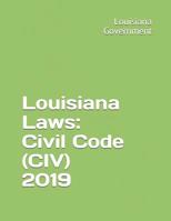 Louisiana Laws: Civil Code (CIV) 2019 1799080439 Book Cover