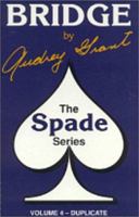 The Spade Series: Volume 4 - Duplicate (ACBL Bridge) 0943855497 Book Cover