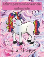 Libro para colorear de unicornio: Para niños de 4 a 9 años B08BW9Y4WG Book Cover
