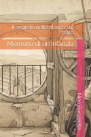 Il segreto nella stanza sul tetto: Memoria di un'infanzia B0H7NXZD3F Book Cover
