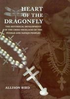 Heart of the Dragonfly: Historical Development of the Cross Necklaces of the Pueblo and Navajo Peoples 0936755202 Book Cover