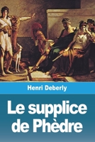 Le supplice de Phèdre 3988812560 Book Cover