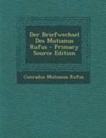 Der Briefwechsel Des Mutianus Rufus 1149247355 Book Cover