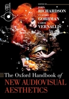 The Oxford Handbook of New Audiovisual Aesthetics 0190244593 Book Cover