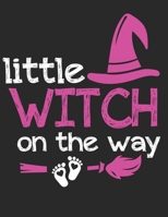 Little Witch on the way: pregnancy journal book for recording different stages of pregnancy | Perfect for first moms, expecting women, pregnant wife | Halloween gift for Women 1695874196 Book Cover