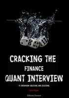 Cracking the Finance Quant Interview: 75 Interview Questions and Solutions B08JDTRM83 Book Cover