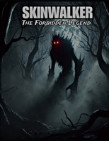Skinwalker: The Forbidden Legend B0DZXMNC9R Book Cover