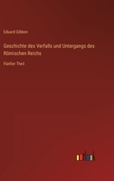 Geschichte des Verfalls und Untergangs des R?mischen Reichs: F?nfter Theil 3368449605 Book Cover