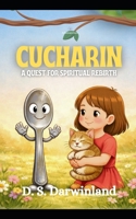 Cucharin: The amazing little spoon B0DRFJKJRD Book Cover