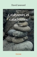 Catalyseurs et cataclysmes (French Edition) 2414456736 Book Cover