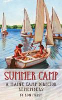 Summer Camp: A Maine Camp Director Remembers 1938394313 Book Cover