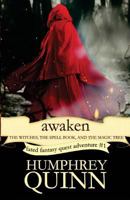 Awaken (The Witches, The Spell Book, and The Magic Tree) (A Fated Fantasy Quest Adventure) (Volume 1) 153540843X Book Cover