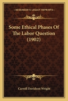 Some Ethical Phases of the Labor Question 1022105515 Book Cover