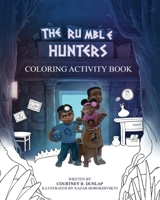 The Rumble Hunters Coloring Activity Book 0578820072 Book Cover