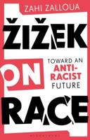 Zizek on Race: Toward an Anti-Racist Future 135009420X Book Cover