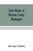 Early History of Thurston County, Washington 9353701082 Book Cover