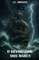 O Devorador dos Mares (Portuguese Edition) 6501917360 Book Cover
