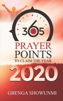 365 Prayer Points to Claim the Year 2020 1944652949 Book Cover