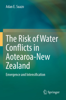 The Risk of Water Conflicts in Aotearoa-New Zealand: Emergence and Intensification 3031066626 Book Cover