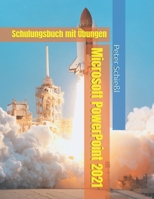 Microsoft PowerPoint 2021 - Schulungsbuch mit Übungen B0BXNDNT35 Book Cover