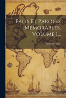 Faits Et Paroles Mémorables, Volume 1... 1022618059 Book Cover