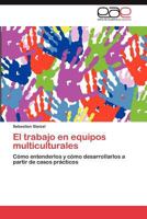 El Trabajo En Equipos Multiculturales 3846576190 Book Cover