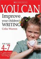 Improve Your Children's Writing Ages 4-7 0439945305 Book Cover