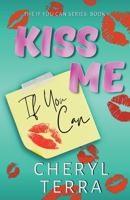 Kiss Me If You Can 1998818292 Book Cover