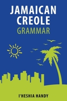 Jamaican Creole Grammar B0B6KRCP37 Book Cover
