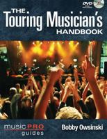 The Touring Musician's Handbook 1423492366 Book Cover