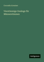 Vierstimmige Ges�nge f�r M�nnerstimmen 3368497081 Book Cover