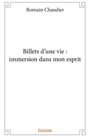 Billets d’une vie : immersion dans mon esprit (French Edition) 2414211865 Book Cover