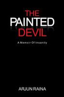 The Painted Devil: A Memoir of Insanity 1482816792 Book Cover