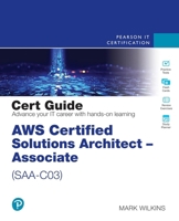 AWS Certified Solutions Architect - Associate (SAA-C03) Cert Guide 0137941587 Book Cover