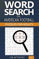 Word Search on American Football: Puzzles for Adults 1989552196 Book Cover