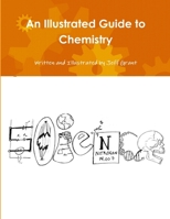 An Illustrated Guide to Chemistry 1387570722 Book Cover
