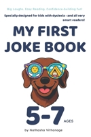 My first joke book: Funny and Easy Jokes for Kids with Dyslexia - Build Reading Confidence with Laughter B0F7XKL7FW Book Cover