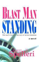 Blast Man Standing: A Novel 1888842423 Book Cover