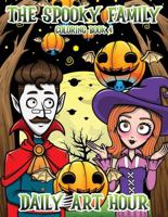The Spooky Family Coloring Book 4: Cute Adorable Pastel Goth Coloring Pages for Kids and Adults 1959518240 Book Cover
