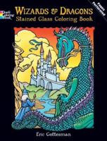 Wizards and Dragons Stained Glass Coloring Book 0486427706 Book Cover