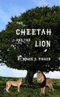 The Cheetah and the Lion 1937004244 Book Cover