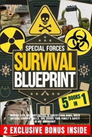 SPECIAL FORCES SURVIVAL BLUEPRINT: Master Elite Military Tactics to Fortify Your Home, Build Critical Survival Skills, and Ensure Your Family’s Safety in Any Emergency B0DNW7Z917 Book Cover